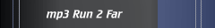 mp3 Run 2 Far